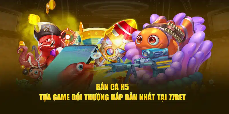 bắn cá H5