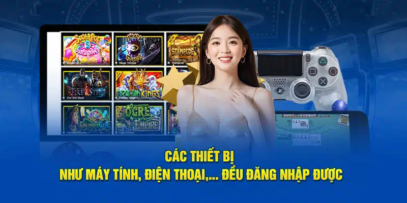 Các thiết bị như máy tính, điện thoại,... đều đăng nhập được