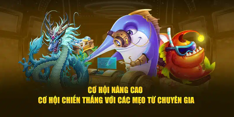 Cơ hội nâng cao cơ hội chiến thắng với các mẹo từ chuyên gia